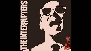 The Interrupters – Say It Out Loud (Full Album) 2016