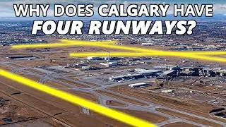 Why Does Calgary Have FOUR Runways?