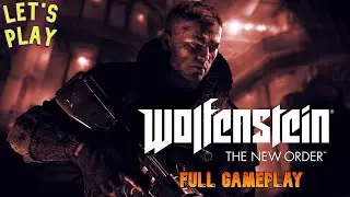 Wolfenstein  The New Order (2014) | Juego Completo en Español  sin comentar HD