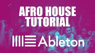 Ableton Live Afro House Music - Mixing & Mastering Full Process | Afro House | Tutorial