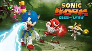 Sonic Boom Rise of Lyric Part 2 (Wii U)