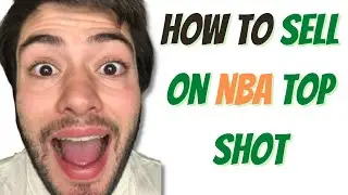 HOW TO SELL MOMENTS ON NBA TOP SHOT [FAST]