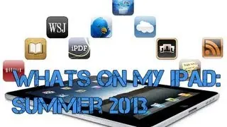 What's  on my iPad: Summer 2013