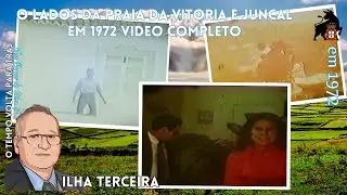 O Lados da Praia da Vitoria e Juncal em 1972  Video Completo