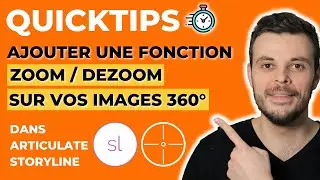Comment ajouter une fonctionnalité de Zoom dans vos images 360° avec Articulate Storyline !