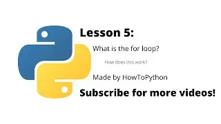 Lesson 5: What is the for loop?