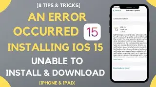 Unable To Install iOS 15.6.1 Update - An Error Occurred Install iOS 15.6.1