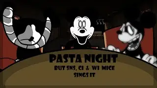 Suicide night (Pasta night, but SNS, CI & WI suicide mice sings it) (FNF cover)