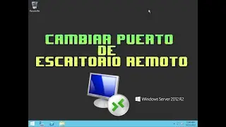 Cambiar Puerto Escritorio Remoto en Windows Server 2012 R2