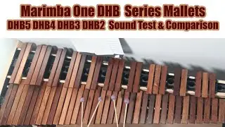 Marimba One DHB Series Mallets DHB5 DHB4 DHB3 DHB2 Sound Test / Comparison / Demo / Review