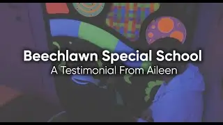 Learning SPACE - Beechlawn Special School Sensory Room Testimonial - Aileen Blynn