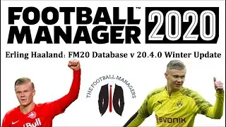 Erling Haaland: FM20 Database v 20.4.0 Winter Update | Updated Attribute Comparison