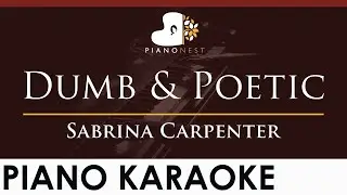Sabrina Carpenter - Dumb & Poetic - HIGHER Key (Piano Karaoke Instrumental)