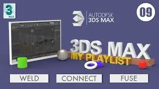 Weld, Connect and Fuse in 3Ds Max