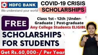 HDFC Launch Free Covid Crisis Scholarship 2021 | Free Student Register | Get Rs.60,000 Scholarship