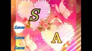 S A name love status video WhatsApp love video status video