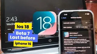IOS 18 beta 7 is Released | Last before iphone 16 launch