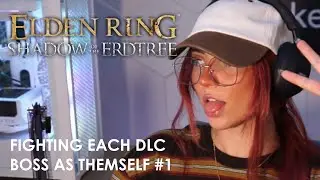 FIGHTING EACH DLC BOSS AS THEMSELF #1