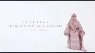 HIIJAB TUTORIAL FOR KAFTAN & IED | JILBAB UNTUK KAFTAN &LEBARAN/ IDUL FITRI /ADHA by Irna x Hijup