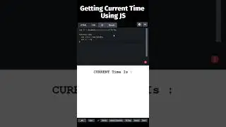 Getting Current Time Using Js | #shorts