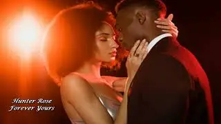 Hunter Rose "Forever Yours"