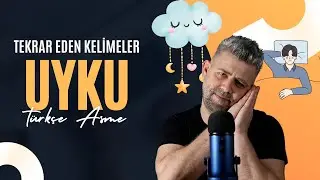 TEKRAR EDEN KELİMELER İLE UYKUYA DAL / TÜRKÇE ASMR 😴 😴😴