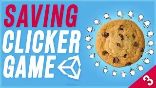 How To Make A Clicker Game - Saving Loading Resetting  | Part 3 (Unity)