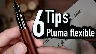 💥6 TIPS - How to use a flexible fountain pen