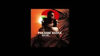 Paradise Rootz - Save Earth (Audio)