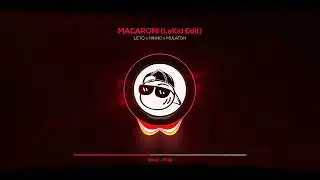 Leto x Ninho x Mulatoh - Macaroni (LeKid Edit)