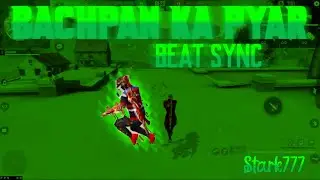 BACHPAN KA PYAR BEAT SYNC || FREE FIRE MONTAGE || Star777