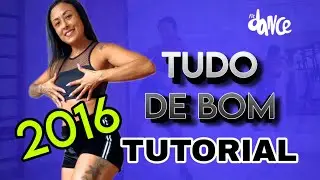 📣 TUTORIAL ‼️ TUDO DE BOM - Mc Livinho - FitDance (Coreografia 2016)