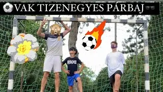⚽️*VAK TIZENEGYESPÁRBAJ*🕶