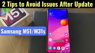 Samsung M51 - 2 Tips to Solve Issues After One UI Core 2.5 New Update