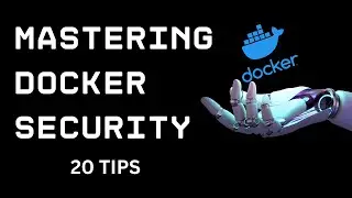 Docker Security Best Practices: 20 Tips for Fortifying Your Container Environment