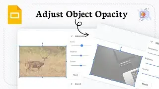 How to change the transparency or opacity of an object in Google Slides