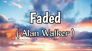 Alan Walker - Faded (Lyrics)