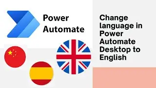 How to | change language to English in Power Automate Desktop