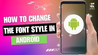 How to Change the Font Style in Android