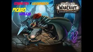 Guia de Conductos y legendarios para Pícaro Sutileza en Shadowlands