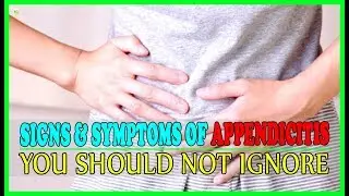 Signs And Symptoms Of Appendicitis You Should Not Ignore! | Best Home Remedies
