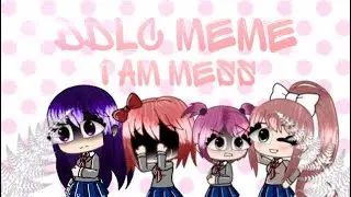 Meme || 😔 I am mess 😔 || DDLC|| Gacha Life || Chilsy :3