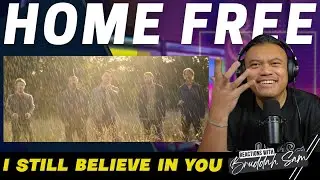 I STILL BELIEVE IN YOU with HOME FREE | Bruddah🤙🏼Sam's REACTION VIDEOS