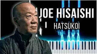 Hatsukoi / First Love (Joe Hisaishi) 【 PIANO TUTORIAL 】