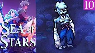 Sea of Stars 10: Cue the Spooky Music