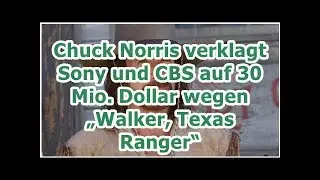 Chuck Norris verklagt Sony und CBS auf 30 Mio. Dollar wegen „Walker, Texas Ranger“