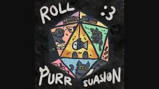 Roll Purrsuasion