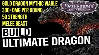 Ultimate Dragon Build - PATHFINDER WRATH OF THE RIGHTEOUS