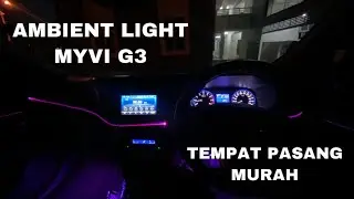 JOM PERGI PASANG AMBIENT LIGHT | MG3 MYVI 2018