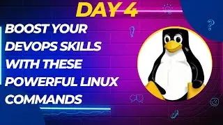 Day 4-  Linux Concepts - Boost Your DevOps Skills with These Powerful Linux Commands